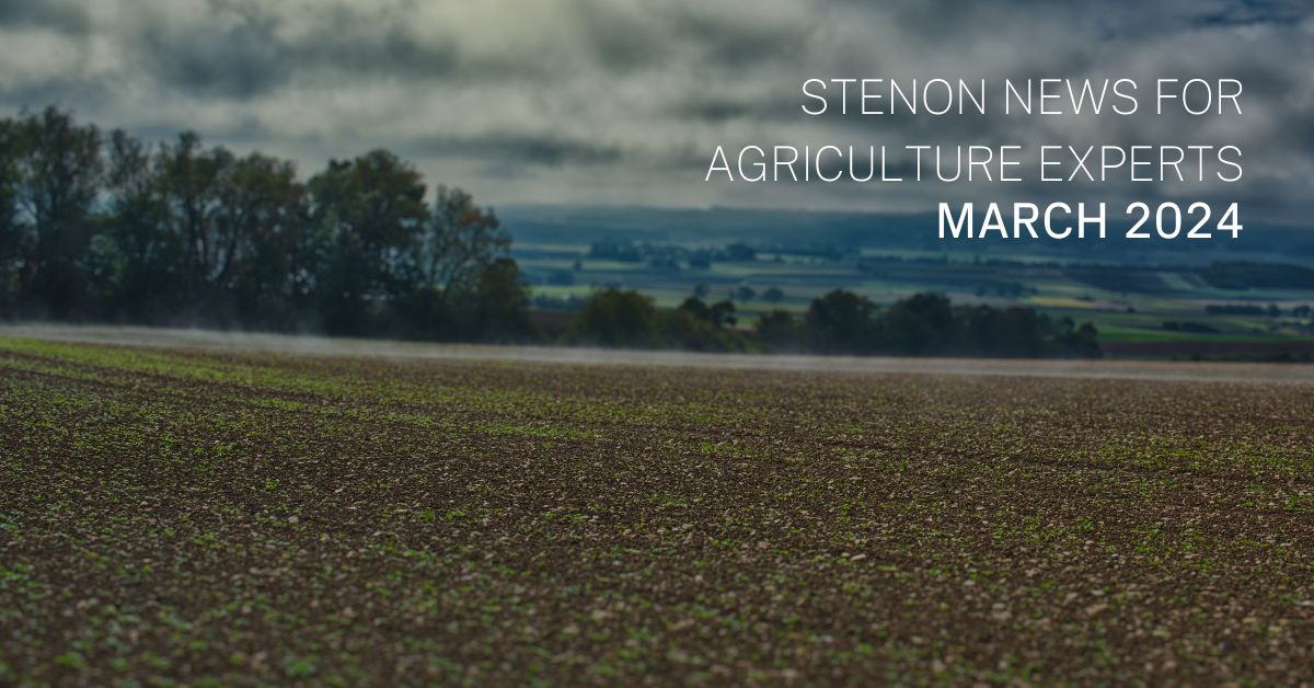 Stenon News for Agriculture Experts – March 2024
